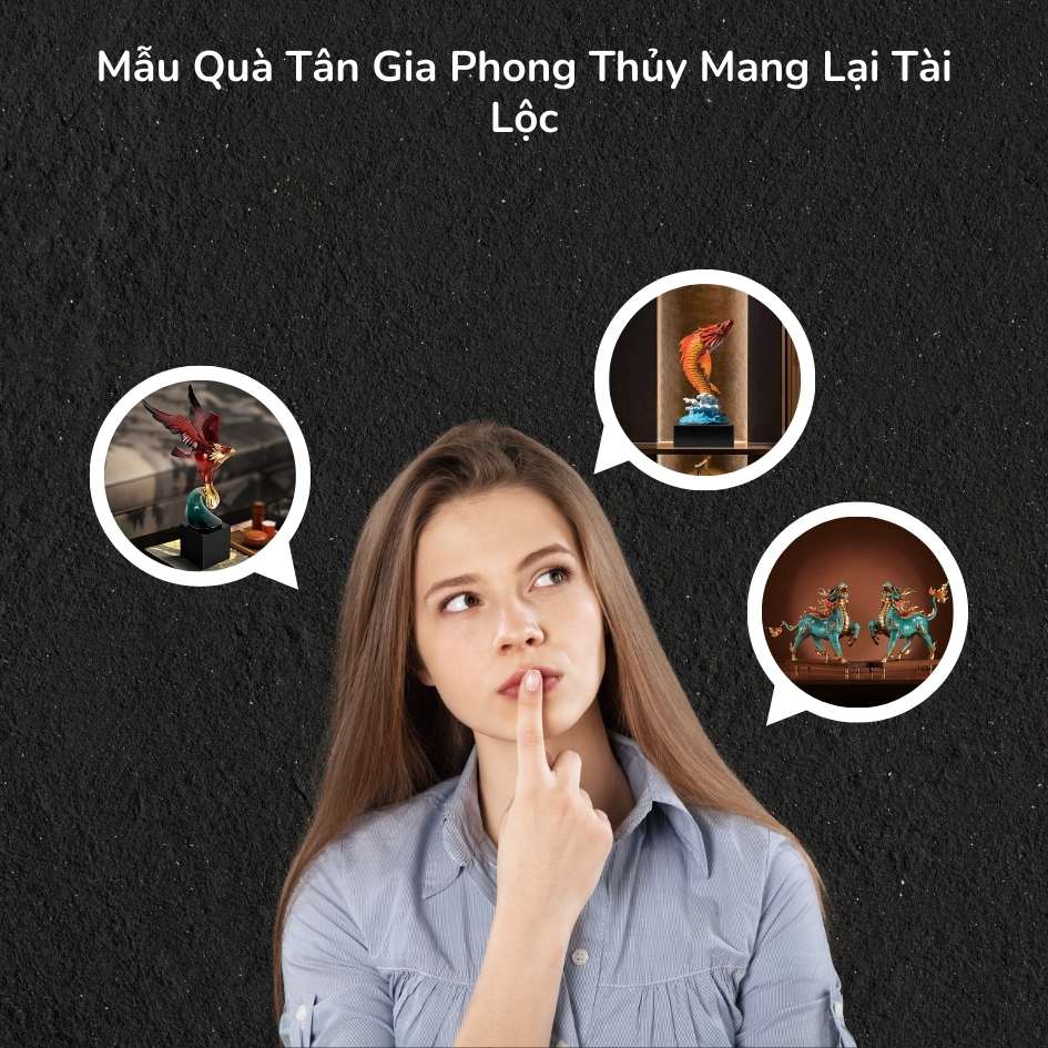 Mẫu Quà Tân Gia Phong Thủy Mang Lại Tài Lộc