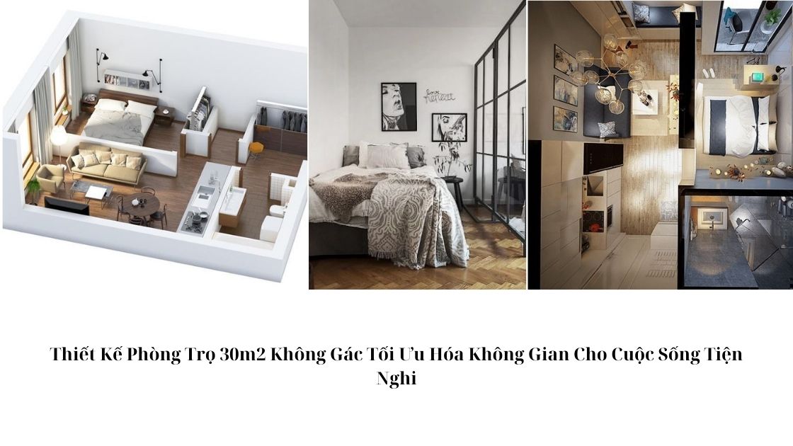 Thiết Kế Phòng Trọ 30m2 Không Gác Tối Ưu Hóa Không Gian Cho Cuộc Sống Tiện Nghi